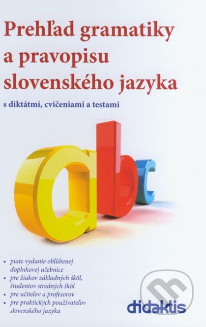 Prehľad gramatiky a pravopisu slovenského jazyka - Milada Caltíková, Ján Tarábek - obrázek 1