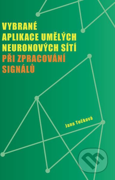 Vybrané aplikace umělých neuronových sítí - Jana Tučková - obrázek 1