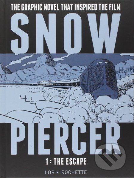 Snowpiercer: The Escape - Jacques Lob, Jean-Marc Rochette (ilustrácie) - obrázek 1