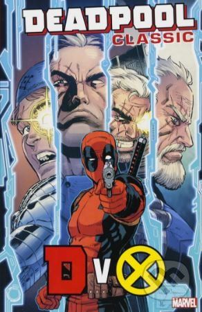 Deadpool Classic (Volume 21) - Fabian Nicieza,‎ Ben Acker, Ben Blacker,‎ Josh Corin a kol. - obrázek 1