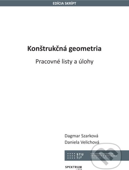 Konštrukčná geometria - Dagmar Szarková - obrázek 1