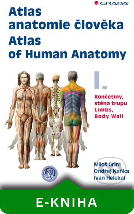 Atlas anatomie člověka I. - Atlas of Human Anatomy I. - Miloš Grim, Ondřej Naňka, Ivan Helekal - obrázek 1