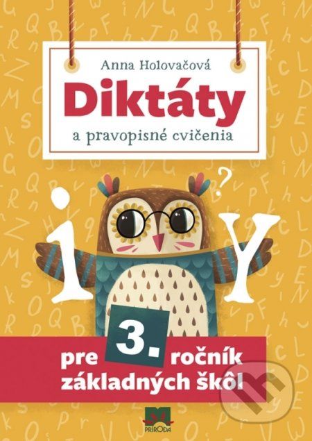 Diktáty a pravopisné cvičenia pre 3. ročník základných škôl - Anna Holovačová - obrázek 1