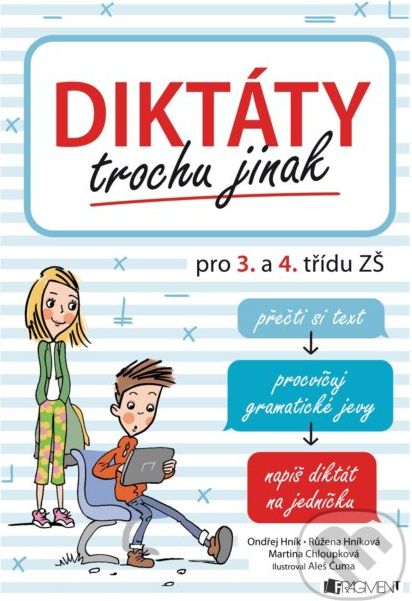 Diktáty trochu jinak pro 3. a 4. třídu ZŠ - Růžena Hníková, Martina Chloupková, Ondřej Hník - obrázek 1