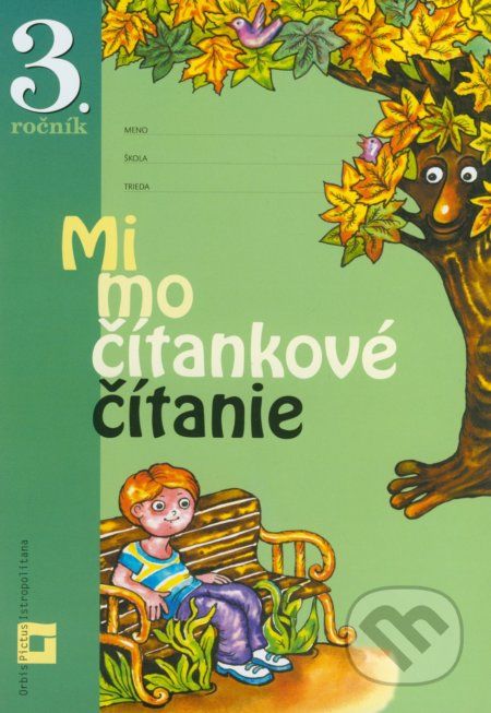 Mimočítankové čítanie pre 3. ročník základných škôl - Dana Kovárová, Alena Kurtulíková - obrázek 1