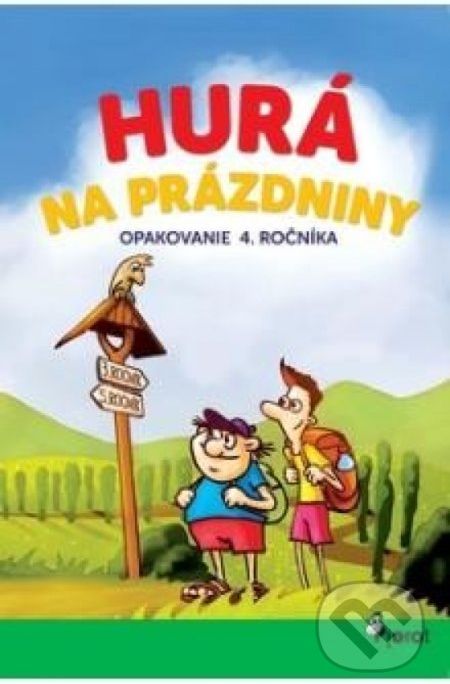 Hurá na prázdniny opakovanie 4. ročníka - Petr Šulc, Adriana Gočová - obrázek 1