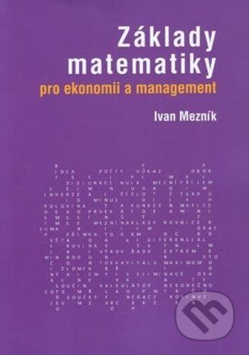 Základy matematiky pro ekonomii a management - Ivan Mezník - obrázek 1