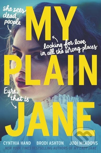My Plain Jane - Cynthia Hand, Brodi Ashton, Jodi Meadows - obrázek 1