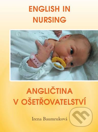 English in Nursing / Angličtina v ošetřovatelství - Irena Baumruková - obrázek 1