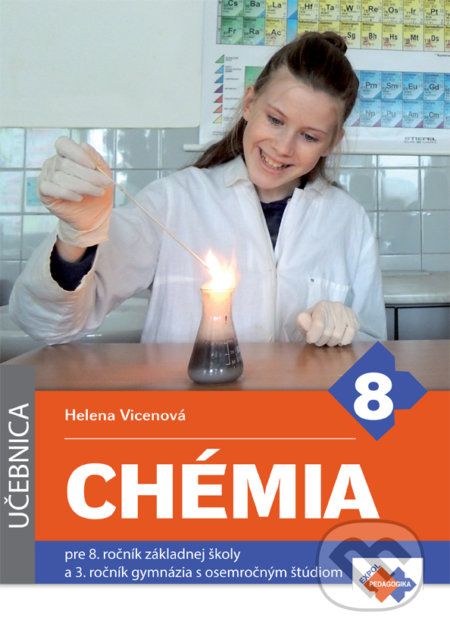 Chémia 8 pre 8. ročník základnej školy a 3. ročník gymnázia s osemročným štúdiom (učebnica) - Helena Vicenová - obrázek 1
