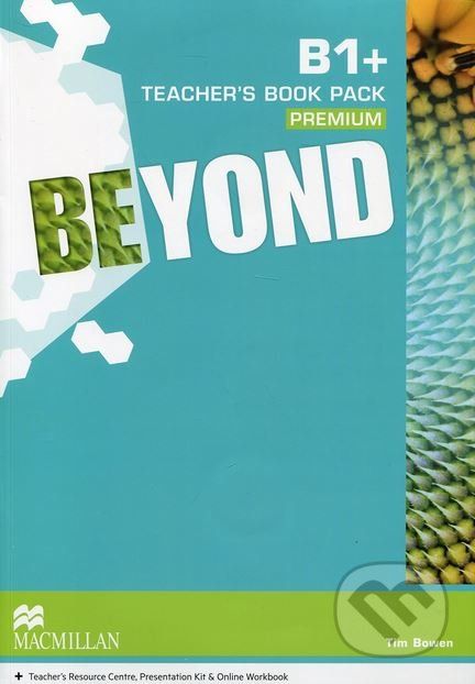 Beyond B1+: Teacher's Book Premium Pack - Tim Bowen - obrázek 1
