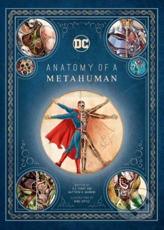 Anatomy of a Metahuman - S.D. Perry, Matthew Manning, Ming Doyle (ilustrácie) - obrázek 1