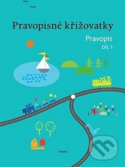 Pravopisné křižovatky - Zdeněk Topil, Kristýna Tučková, Dagmar Chroboková - obrázek 1