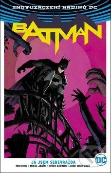 Batman: Já jsem sebevražda - Tom King, Mikel Janín (Ilustrácie), Mitch Gerads (Ilustrácie), Hugo Petrus (Ilustrácie) - obrázek 1