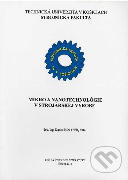 Mikro a nanotechnológie v strojárskej výrobe - Daniel Kottfer - obrázek 1