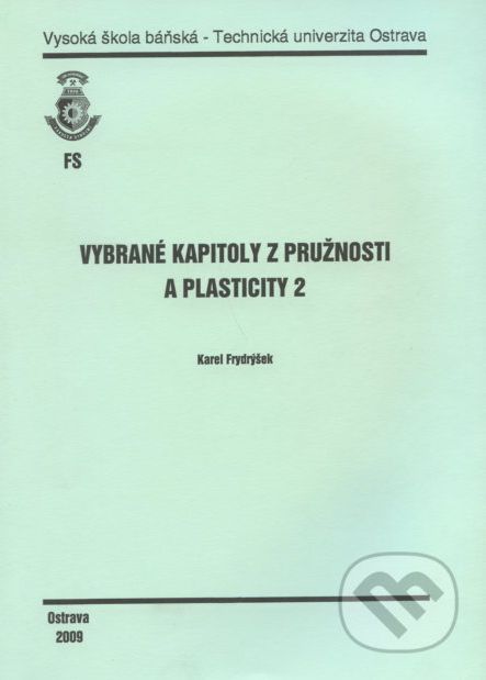 Vybrané kapitoly z pružnosti a plasticity 2 - Karel Frydrýšek - obrázek 1
