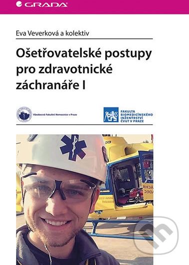Ošetřovatelské postupy pro zdravotnické záchranáře I - Eva Veverková a kolektiv - obrázek 1