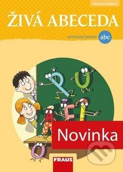 Živá abeceda pro nevázané písmo - Soňa Burová, Martina Fasnerová, Jan Horák - obrázek 1