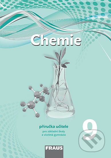 Chemie 9 Příručka učitele pro základní školy a víceletá gymnázia - Jiří Škoda, Pavel Doulík, Milan Šmídl - obrázek 1