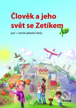 Člověk a jeho svět se Zetíkem - Lukáš Cohorna, Lucie Hrušková, Jitka Klimešová, Daniela Šikulová, Mária Taráb... - obrázek 1