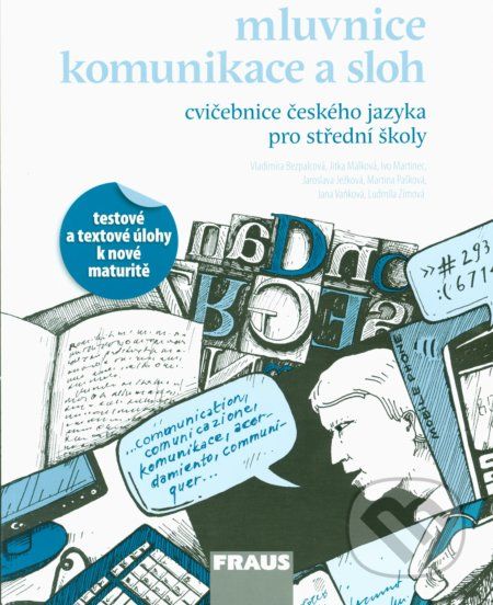 Cvičebnice českého jazyka pro střední školy - Vladimíra Bezpalcová, Jitka Málková, Ivo Martinec, Jaroslava Ježková, Martina Pašková, Jana Vaňková, Ludmila Zimová - obrázek 1