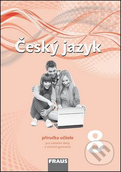 Český jazyk 8 Příručka učitele - Zdena Krausová, Martina Pašková, Helena Chýlová - obrázek 1