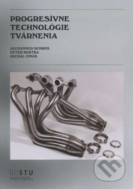 Progresívne technológie tvárnenia - Alexander Schrek - obrázek 1