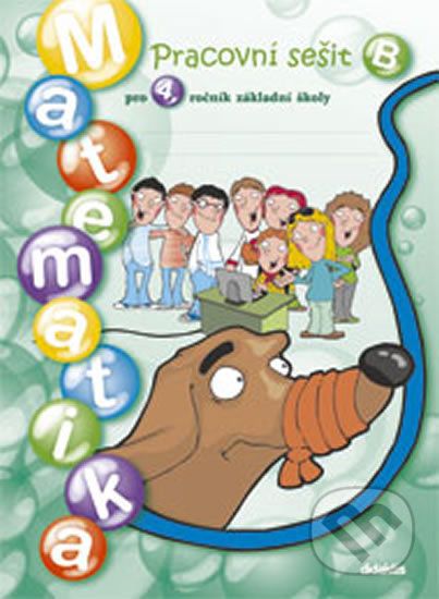 Matematika pro 4. ročník základní školy - I. Chramostová, Martina Kalovská, I. Kopřivová, K. Loučková, Martina Palková,... - obrázek 1