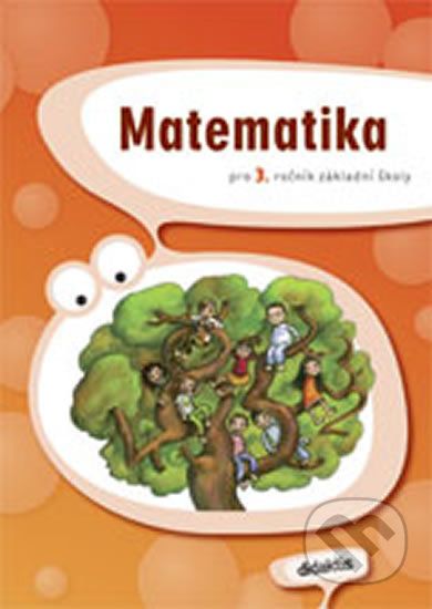 Matematika pro 3. ročník základní školy - J. Blažková, I. Chramostová, Martina Kalovská, I. Kopřivová, R. Mejtská, Mári... - obrázek 1