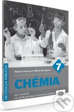 Chémia pre 7. ročník základnej školy a 2. ročník gymnázia s osemročným štúdiom - metodická príručka - Helena Vicenová, Mária Ganajová - obrázek 1