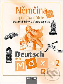 Němčina A1/díl 2 Příručka učitele Deutsch mit Max - Olga Fišarová, Milena Zbranková - obrázek 1