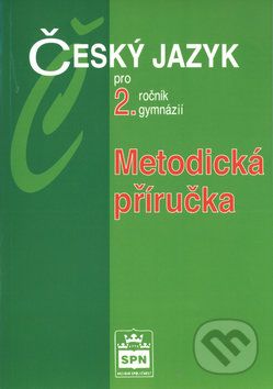 Český jazyk pro 2.r.gymnázií Metodiká příručka - Jiří Kostečka - obrázek 1