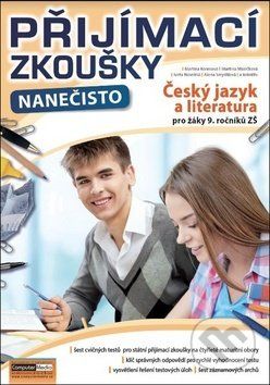 Přijímací zkoušky nanečisto Český jazyk a literatura pro žáky 9. ročníků ZŠ - Alena Smyslilová, Martina Komsová, Martina Malečková, Iveta Novotná - obrázek 1