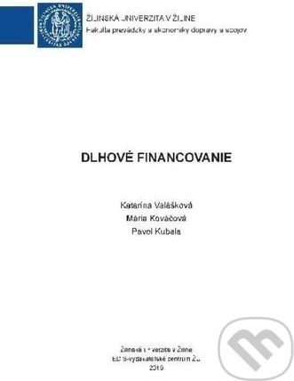 Dlhové financovanie - Katarína Valášková, Mária Kováčová, Pavol Kubala - obrázek 1