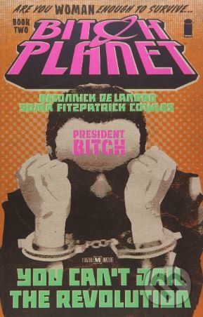 Bitch Planet (Volume 2) - Kelly Sue DeConnick - obrázek 1