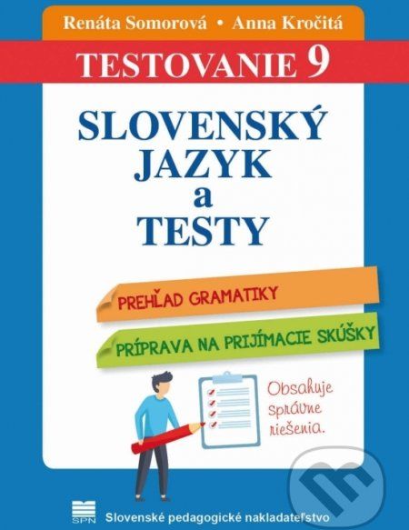 Testovanie 9 - Slovenský jazyk a testy - Renáta Somorová, Anna Kročitá - obrázek 1