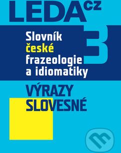 Slovník české frazeologie a idiomatiky 3 - František Čermák - obrázek 1