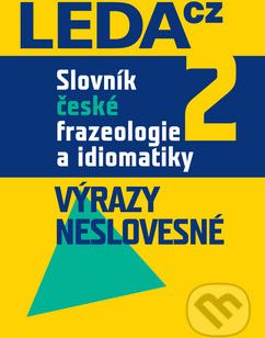 Slovník české frazeologie a idiomatiky 2 - František Čermák - obrázek 1