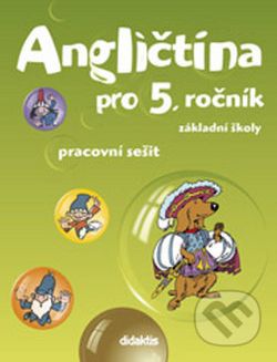 Angličtina pro 5. ročník základní školy Pracovní sešit - Juraj Belán, E. Čížková, P. Synková - obrázek 1