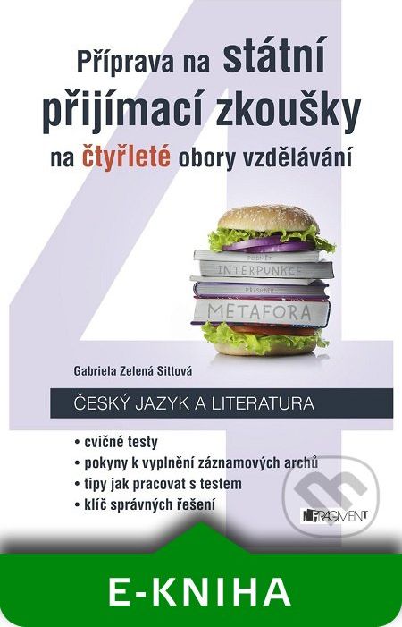 Příprava na státní přijímací zkoušky na čtyřleté obory vzdělávání - Český jazyk a literatura - Gabriela Zelená Sittová - obrázek 1