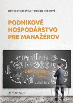 Podnikové hospodárstvo pre manažérov - Helena Majdúchová, Daniela Rybárová - obrázek 1