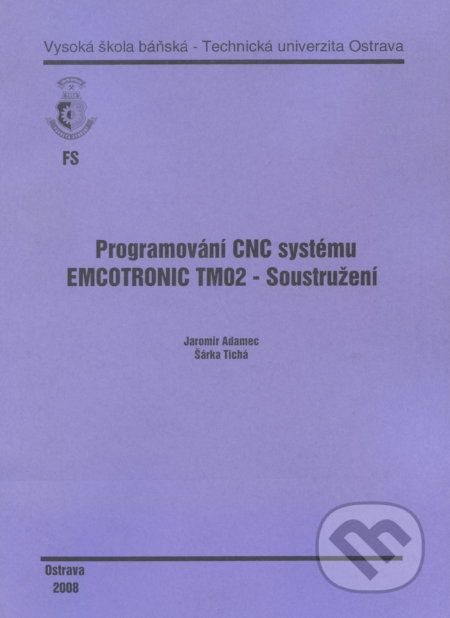 Programování CNC systému EMCOTRONIC TM02 - Soustružení - Jaromír Adamec - obrázek 1