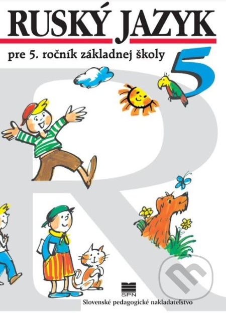 Ruský jazyk pre 5. ročník základnej školy (Učebnica) - Elena Kováčiková, Valentína Glendová, Táňa Žitňanová (ilustrátor) - obrázek 1