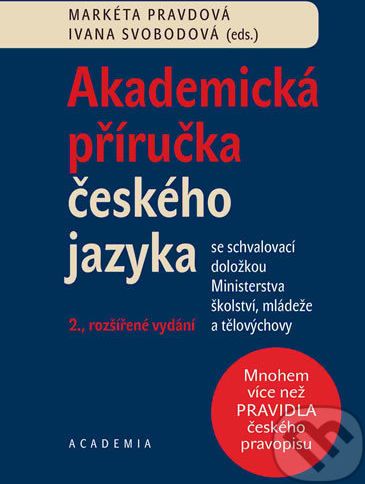 Akademická příručka českého jazyka - Markéta Pravdová, Ivana Svobodová - obrázek 1