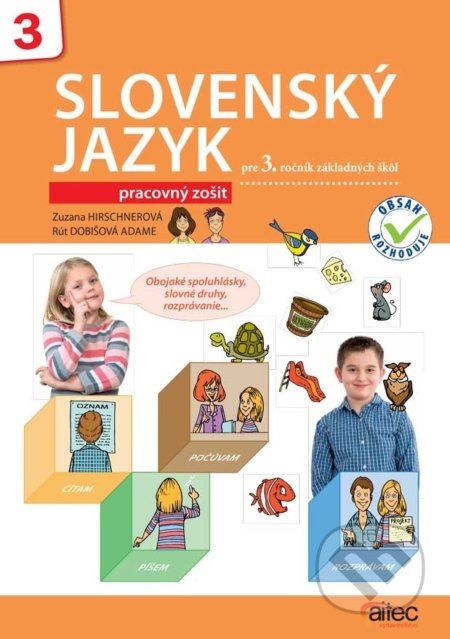 Slovenský jazyk pre 3. ročník základných škôl - pracovný zošit - Zuzana Hirschnerová, Rút Dobišová Adame - obrázek 1
