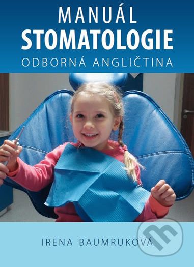 Manuál stomatologie - Odborná angličtina - Irena Baumruková - obrázek 1