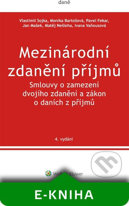 Mezinárodní zdanění příjmů. Smlouvy o zamezení dvojího zdanění a zákon o daních z příjmů. 4. vydání - Vlastimil Sojka - obrázek 1