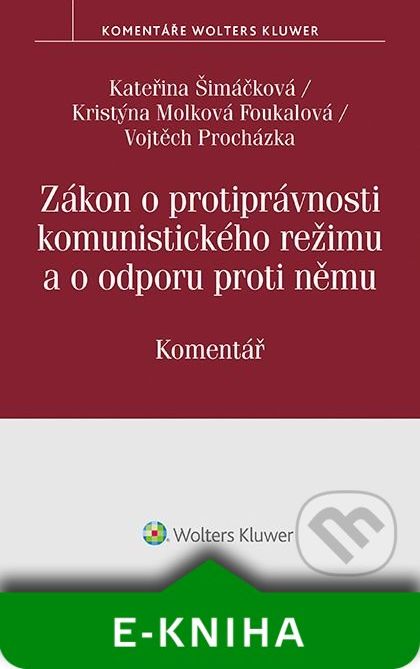Zákon o protiprávnosti komunistického režimu. Komentář - Kateřina Šimáčková - obrázek 1