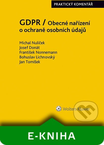 GDPR / Obecné nařízení o ochraně osobních údajů (2016/679/EU) - Michal Nulíček, Josef Donát a kolektiv - obrázek 1