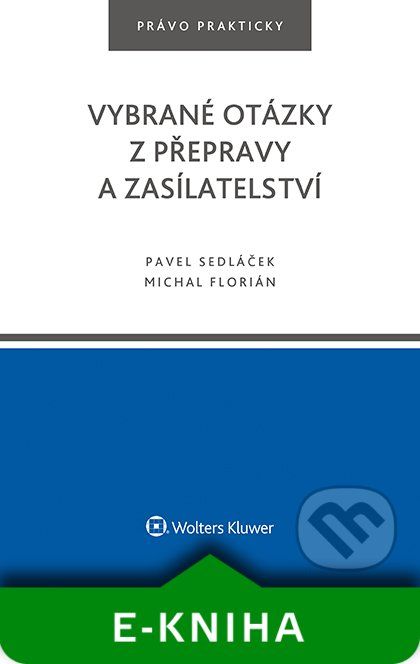 Vybrané otázky z přepravy a zasílatelství - Pavel Sedláček - obrázek 1